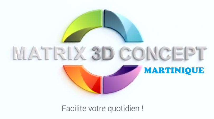 MATRIX 3D CONCEPT Martinique